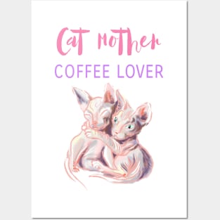 Cat mother coffee lover, sphynx cats t-shirt Posters and Art